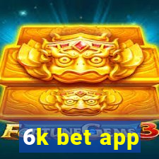 6k bet app